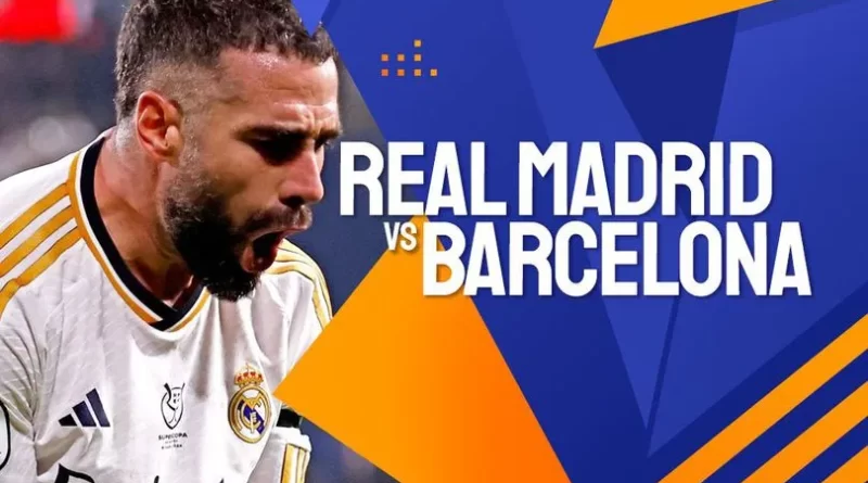 Prediksi_Real Madrid_vs Barcelona_15 Januari 2024